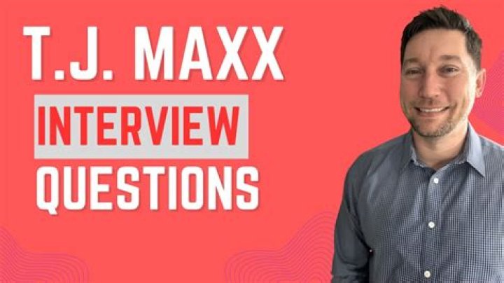 Tj Maxx Interview Questions - How To Discuss